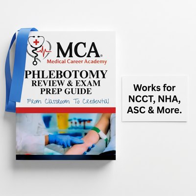 MCA Medical Career Academy Phlebotomy Review & Exam Prep Guide
