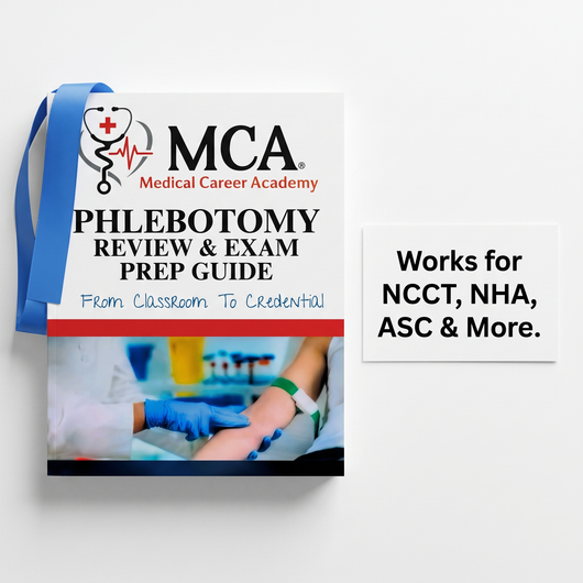 MCA Medical Career Academy Phlebotomy Review & Exam Prep Guide